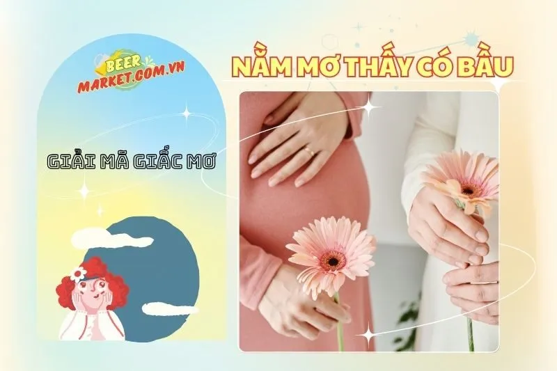 Giải mã giấc mơ nằm mơ thấy có bầu: Ý nghĩa và điềm báo