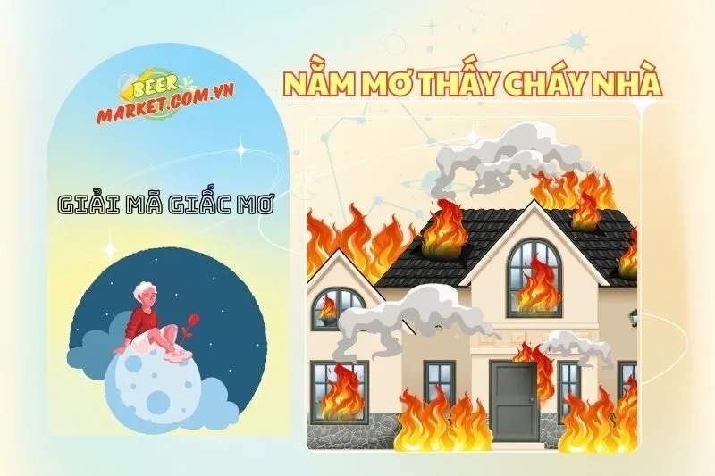 Nằm mơ thấy cháy nhà: Giải mã ý nghĩa và điềm báo